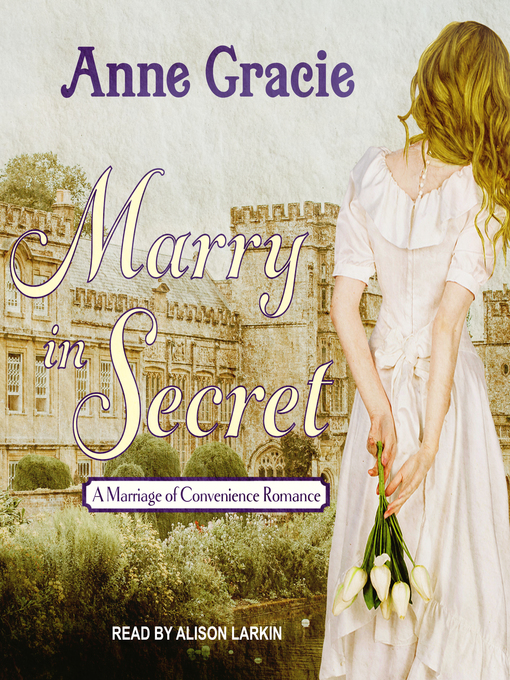 Title details for Marry in Secret by Anne Gracie - Available